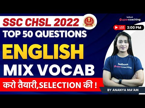 SSC CHSL English Classes 2022 | Mixed Vocabulary | Top 50 Vocab Questions For SSC CHSL| Ananya Ma'am