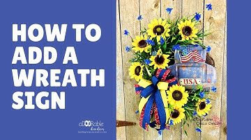 How to Add Signs to Grapevine Wreaths / Beginner Wreath Tips