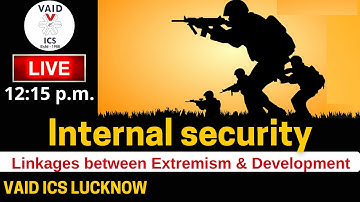 Linkages between Development and  extremism | Internal Security for UPSC | Vaids ICS Lucknow