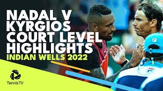 Rafa Nadal vs Nick Kyrgios Court-Level Highlights | Indian Wells 2022