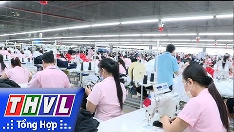 THVL | Cần tăng cường công tác đảm bảo AT PCCC tại các doanh nghiệp  may