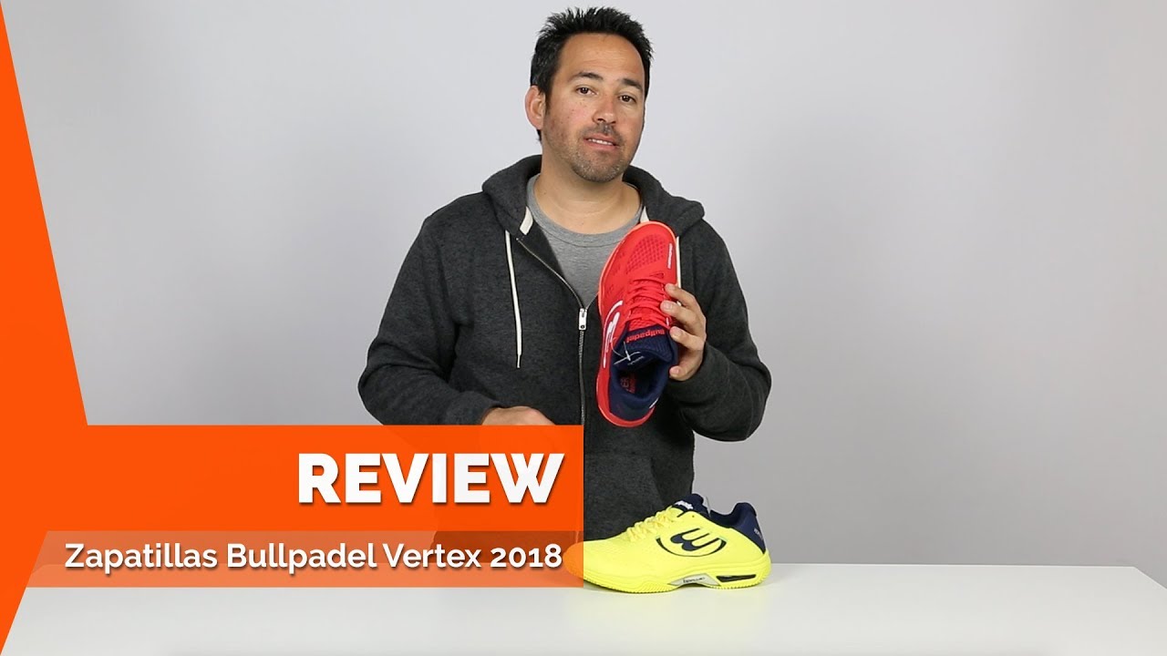 Review Zapatillas Padel Bullpadel 2018 - YouTube