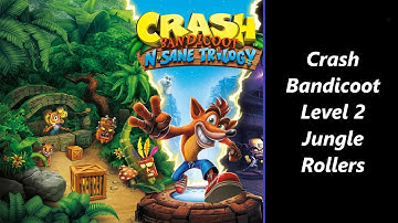 Crash Bandicoot | Level 2 | Jungle Rollers | Walkthrough