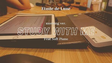 Study with Me in Morning l iPad note-taking, with soft study piano music, real time