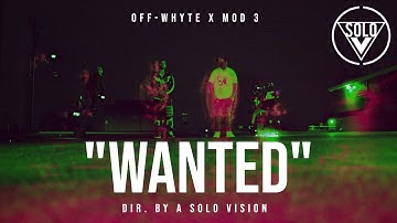 1800 Off Whyte x Mod 3 - "Wanted" (Official Video) | Dir. By @aSoloVision
