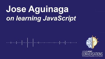 Episode 1: A Conversation with Jose Aguinaga on Learning JavaScript
