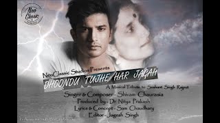 Video-Miniaturansicht von „Dhoondu Tujhe Har Jagah II Tribute to Sushant Singh Rajput II Shivam Chaurasia II Sam Chaudhary“