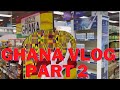 Ghana Vlog - Shop with me (Is this Walmart?)