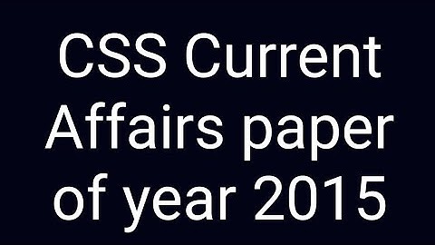 CSS Past papers | CSS Past paper solution | CSS Current Affairs paper of year 2015