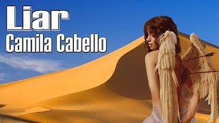 Camila Cabello - Liar (LYRICS: SENTENCE BY SENTENCE)