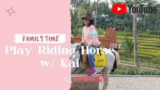 family time || Play Riding Horse w/ #kai