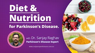 Diet and Nutrition in Parkinson's Disease 10 by Dr Sanjay Raghav Parkinson's Disease Expert