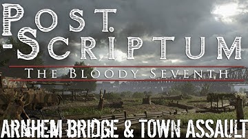 Post Scriptum - Arnhem Bridge & Town Assault (full round)