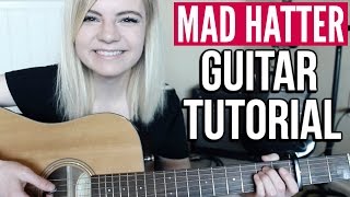 Video thumbnail of "Mad Hatter - Melanie Martinez | EASY GUITAR TUTORIAL"
