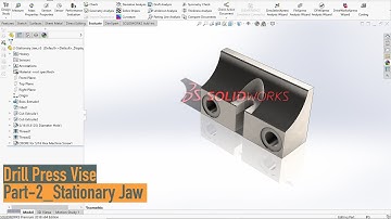 Drill Press Vise: Part-2 Stationary Jaw_SolidWorks 3D Modeling Tutorial