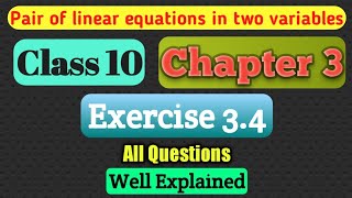 Exercise 3.4 all questions |Maths Class 10| Pair of linear equations in two variables Class 10|