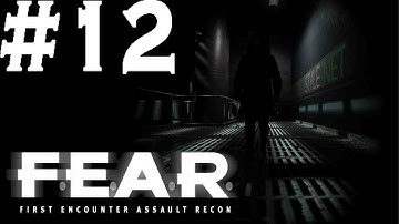 F.E.A.R. - Part 12: Interval 4 - Infiltration - Watchers 1/2