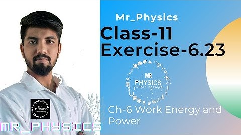 CLASS-11 (Chapter-6)(Exercise-6.23)