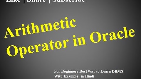 5.DBMS | How to use arithmetic Operator in Oracle