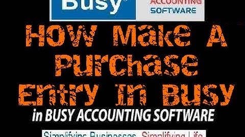 How to make a purchase entry in busy || HOW TO ENTER PURCHASE BILL IN BUSY