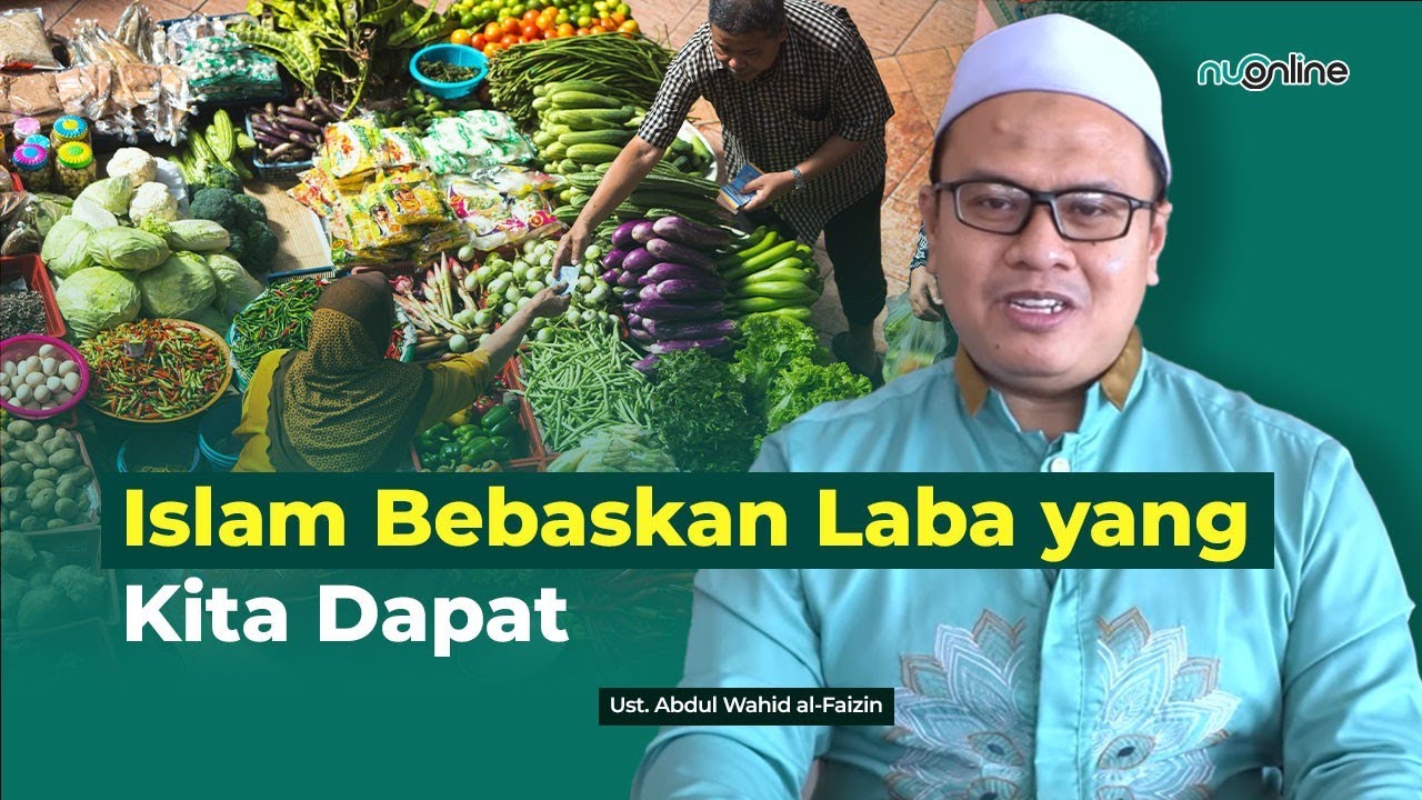 Cara Ambil Keuntungan Dagang yang Baik dan Benar Sesuai Syariat | Ust. Abdul Wahid al-Faizin
