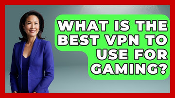What Is The Best VPN To Use For Gaming? - Your Computer Companion