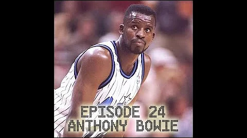 Ep 24: Anthony Bowie Orlando Magic
