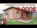 Una pareja construye su casa ecológica por 11.000€. Autoconstrucción 100%