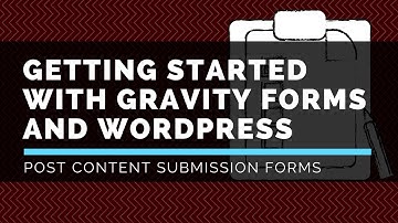 Gravity Forms - Creating Post Content - LattePress Tutorials