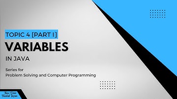 Java Programming [Topic 4 - Part I: Variables]
