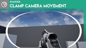 Unreal Engine 4 SnackSize - Clamped Camera Movement