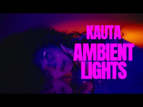 Kauta - Ambient Lights (prod. by holidave) [Official Video]