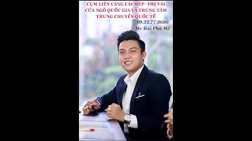 Cụm Liên Cảng Cái Mép- Thị Vải. Cửa Ngõ Quốc Gia và Trung Tâm Trung Chuyển Quốc Tế.