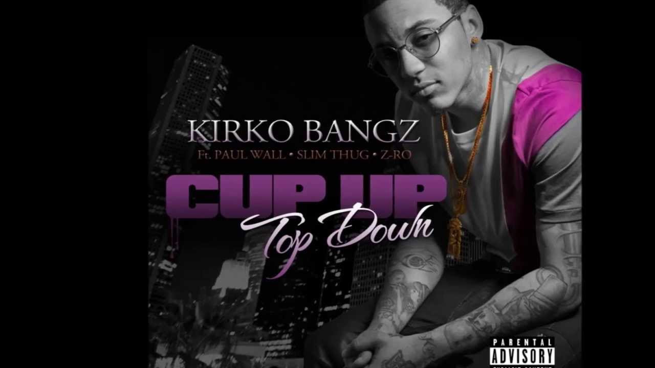 Kirko Bangz ft Z ro Paul Wall Slim Thug   Cup Up Top Down Chopped  Screwed