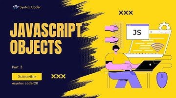 JavaScript Objects: Understanding and Using Objects in JavaScript