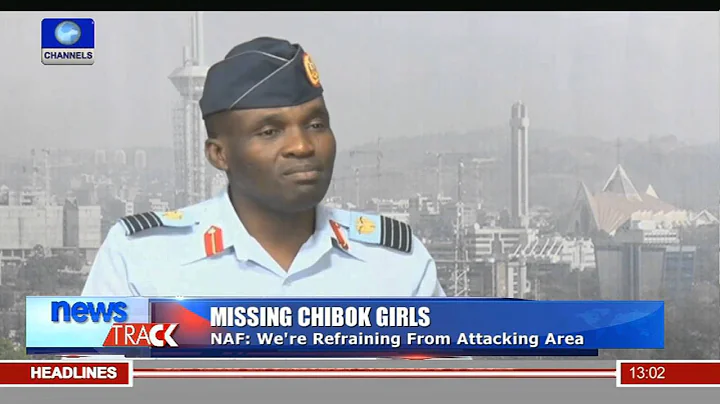 We Are Refraining From Attacking Missing Chibok Girls' Area   NAF