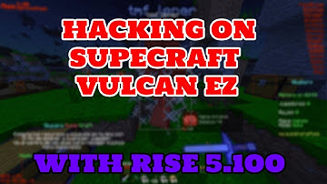 Hacking on Supercraft || Rise 5.100