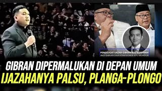 Download Lagu GIBRAN DIPERMALUKAN DI DEPAN UMUM, PLANGA PLONGO IJAZAH PALSU MP3 Download Lagu GIBRAN DIPERMALUKAN DI DEPAN UMUM, PLANGA PLONGO IJAZAH PALSU MP3