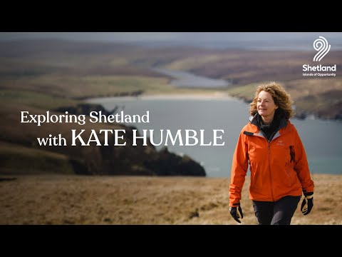 Exploring Shetland with Kate Humble