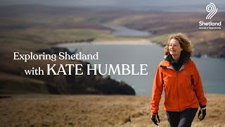 Exploring Shetland with Kate Humble