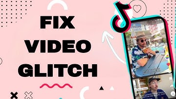 How To Fix And Solve TikTok Video Glitch | Final Solution