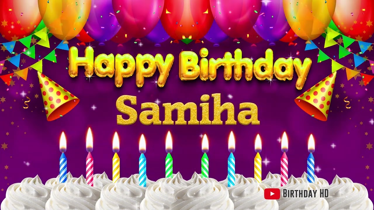 Samiha Happy birthday To You   Happy Birthday song name Samiha 