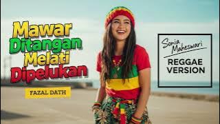 MAWAR DITANGAN MELATI DIPELUKAN - Fazal Dath | Cover Reggae Version