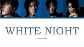 [KOR/ENG] 포레스텔라(Forestella) - White night(백야) Lyrics | 가사번역