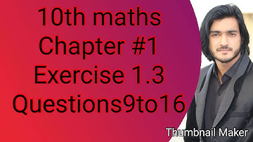 10th Class Maths solution, ch 1, Exercise 1.3 Question no 9 to 16- Maths 10th Class