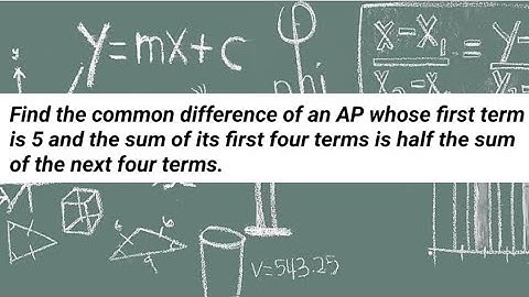 Find the common difference of an AP whose first term is 5 and the sum of its first four terms is