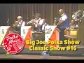 Big Joe Polka Show | Classic #16 | Polka Music | Polka Dance | Polka Joe