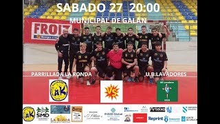 SENIOR MASC Liga 2ª Autonómica Xornada 25 Parrillada La Ronda Arteixo - U.b. Lavadores Vigo B