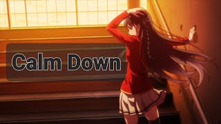 Classroom of the Elite AMV-Calm Down @selenagomez ft @heisrema