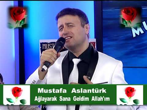 AĞLAYARAK SANA GELDİM ALLAH'IM | YÜREKLERİ SIZLATAN ÇOK GÜZEL İLAHİ | Mustafa Aslantürk